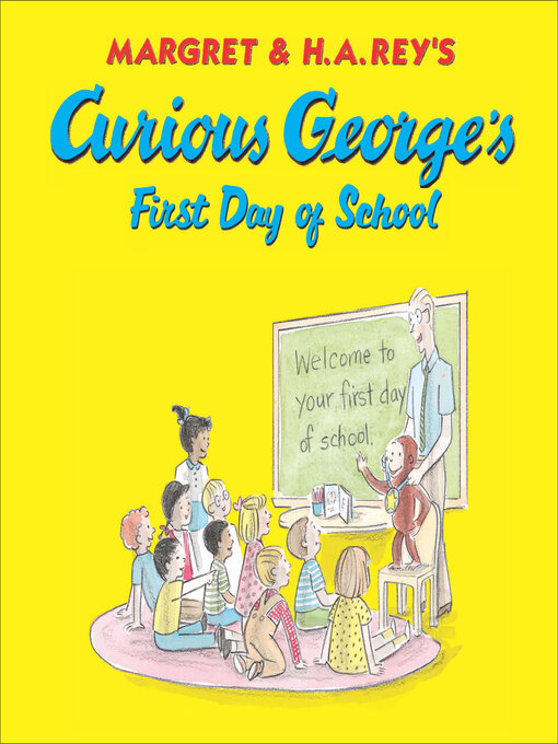 H. A. Rey作のCurious George's First Day of Schoolの作品詳細 - 貸出可能
